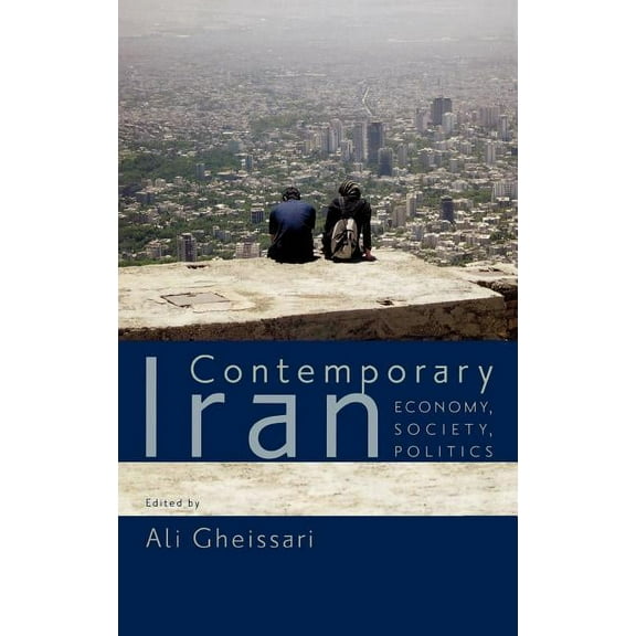 Contemporary Iran: Economy, Society, Politics, (Hardcover)