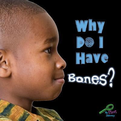 Pre-Owned Why Do I Have Bones? (My First Science Discovery Library) (Unknown) 1604724358 9781604724356