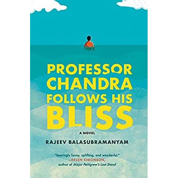 Professor Chandra Follows His Bliss : A Novel 9780525511380 Used / Pre-owned