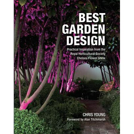 Best Garden Design : Practical Inspiration from the RHS Chelsea Flower