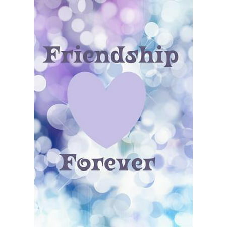 Friendship Forever : A large lined journal - Great gift for your best (Best Thing For Large Pores)