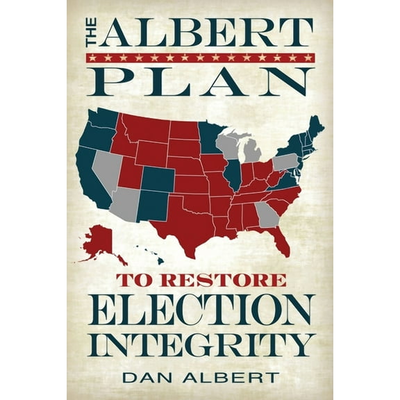 The Albert Plan to Restore Election Integrity, (Paperback)