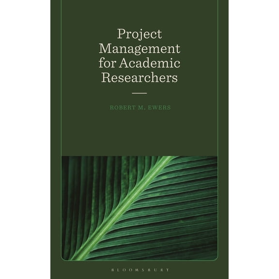 Project Management for Academic Researchers, (Paperback)