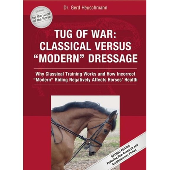 Pre-Owned Tug of War: Classical Versus modern Dressage: Why Classical Training Works and How Incorrect modern Riding Negatively Affects Horses' Health (Hardcover) 1570763755 9781570763755
