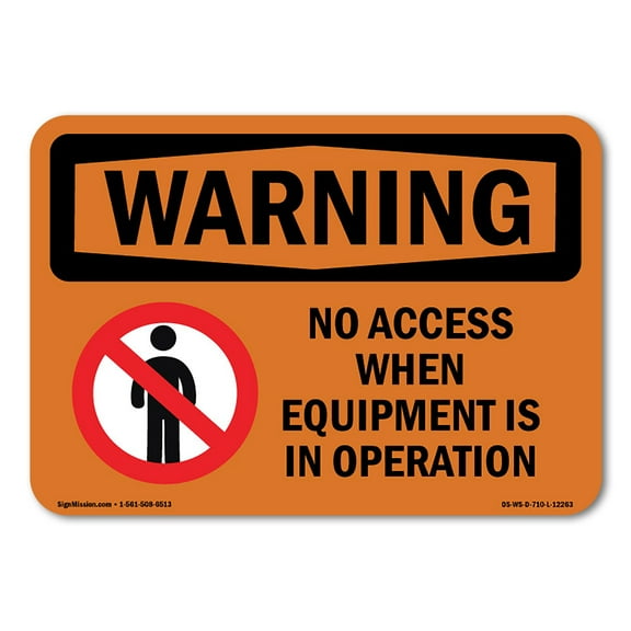 OSHA WARNING Sign - No Access When Equipment Is With Symbol | Plastic Sign | Protect Your Business, Work Site, Warehouse & Shop Area | Made in the USA