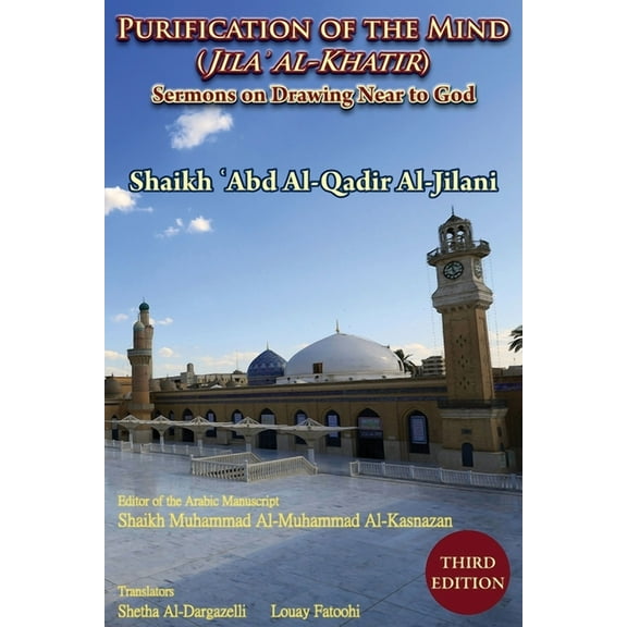 Purification of the Mind (Jila' Al-Khatir) - Third Edition: Sermons on Drawing Near to God, (Paperback)