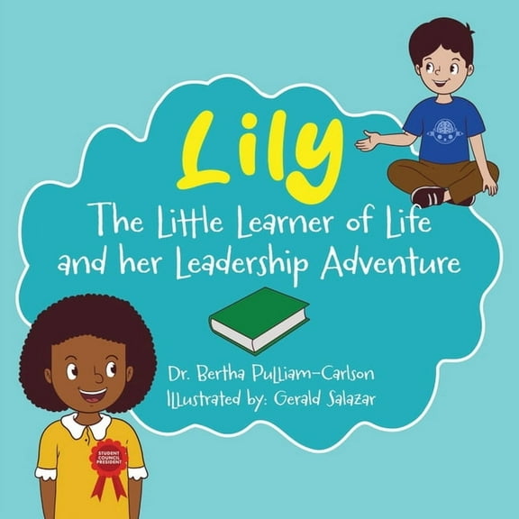 Lily: The Adventures of Learning, the Power of Teamwork, (Paperback)