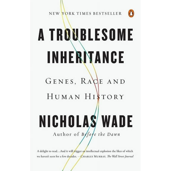 A Troublesome Inheritance: Genes, Race and Human History, (Paperback)