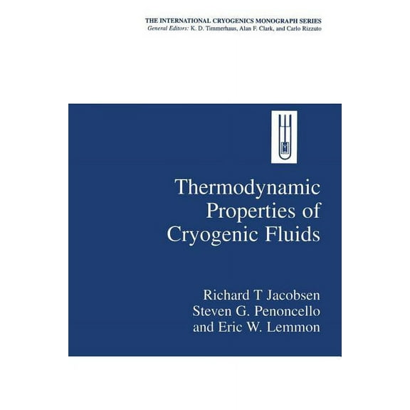 International Cryogenics Monograph Thermodynamic Properties of Cryogenic Fluids, (Paperback)