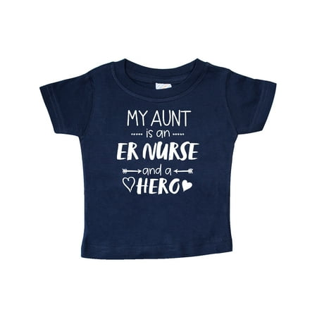 

Inktastic My Aunt is an ER Nurse and a Hero Gift Baby Boy or Baby Girl T-Shirt