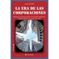 thumbnail image 1 of La era de las corporaciones. empresas transnacionales el verdadero gobierno, 1 of 1