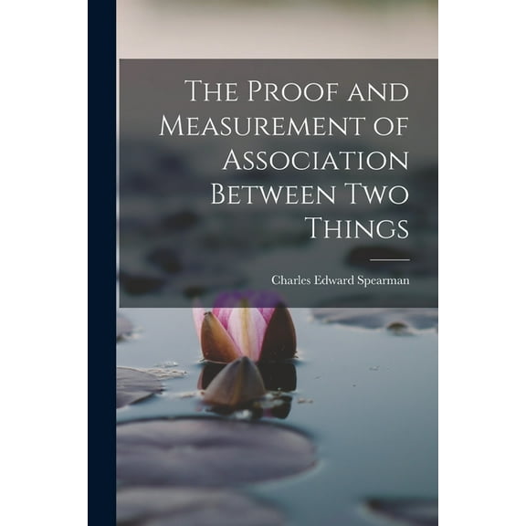 The Proof and Measurement of Association Between two Things (Paperback)