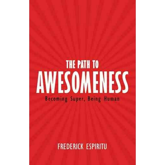 The Path to Awesomeness (Paperback)
