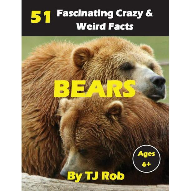 Amazing Animal Facts: Bears : 51 Fascinating, Crazy & Weird Facts (Age 5 -  8) (Paperback) 