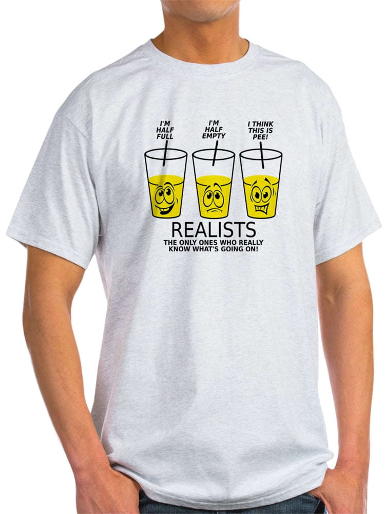 CafePress Glass Half Full Empty Pee Funny TShirt TShirt Light T