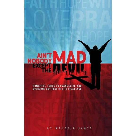 Ain'T Nobody Mad Except The Devil