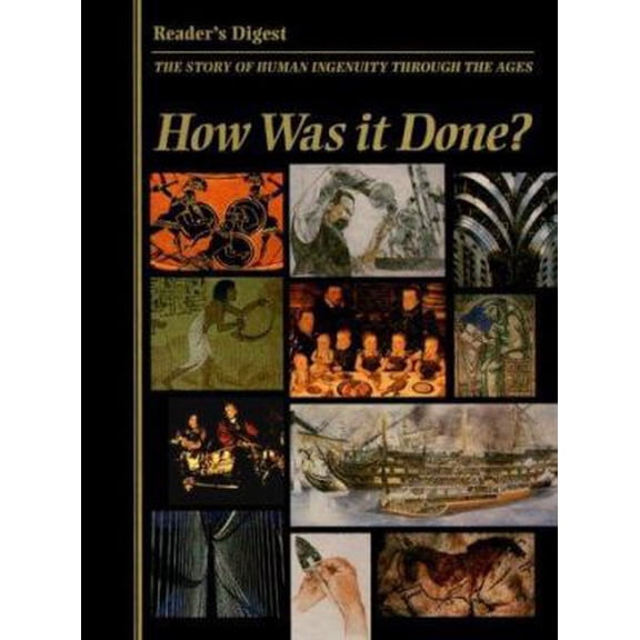 Pre-Owned How Was It Done?: The Story of Human Ingenuity Through the Ages (Hardcover) 0762100885 9780762100880