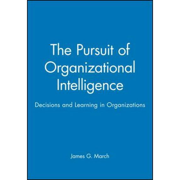 Pre-Owned The Pursuit of Organizational Intelligence: The Enyclopedic Dictionary (Paperback) 0631211020 9780631211020