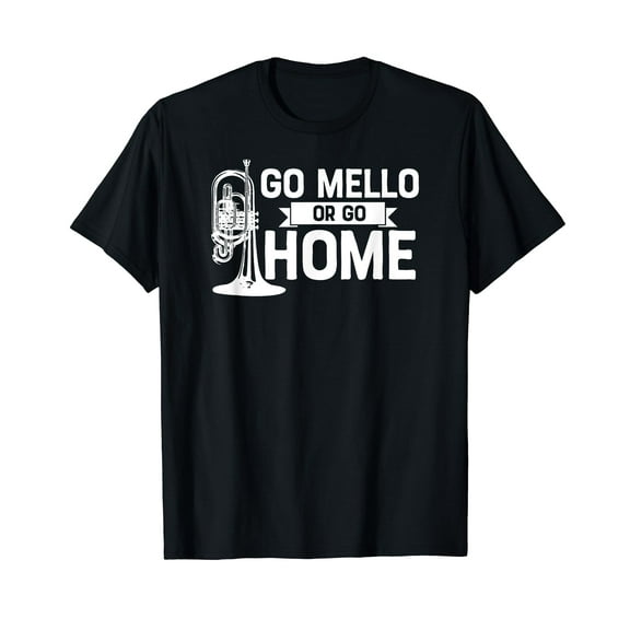 Go Mello or Go Home Marching Band Mellophone Shirt for Camp