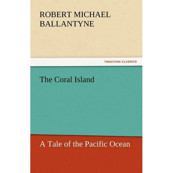 The Coral Island (Paperback)
