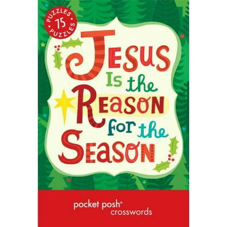 Pocket Posh Christmas Crosswords 6 75 Puzzles Jesus Is The Reason For The Season - 
