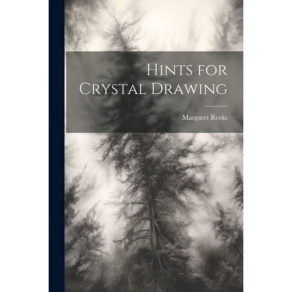 Hints for Crystal Drawing (Paperback)