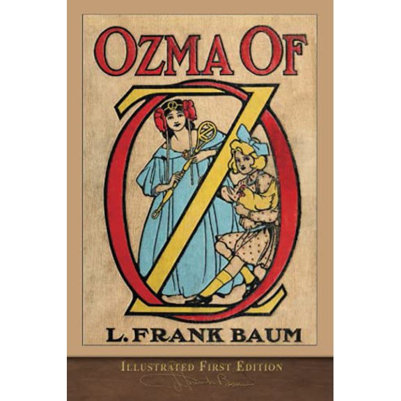 Pre-Owned Ozma of Oz (Illustrated First Edition): 100th Anniversary OZ Collection