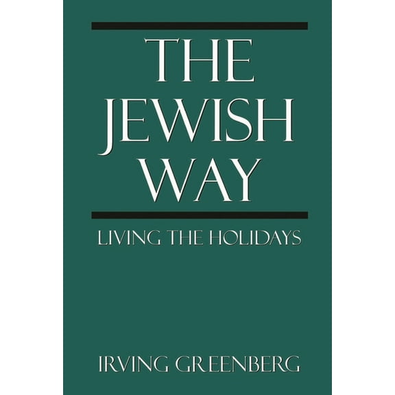 The Jewish Way: Living the Holidays, (Hardcover)