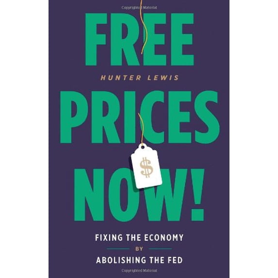 Pre-Owned Free Prices Now!: Fixing the Economy by Abolishing the Fed (Hardcover) 098872670X 9780988726703