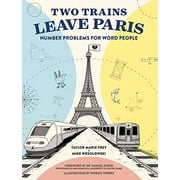 Two Trains Leave Paris: Number Problems for Word People, Pre-Owned (Paperback)