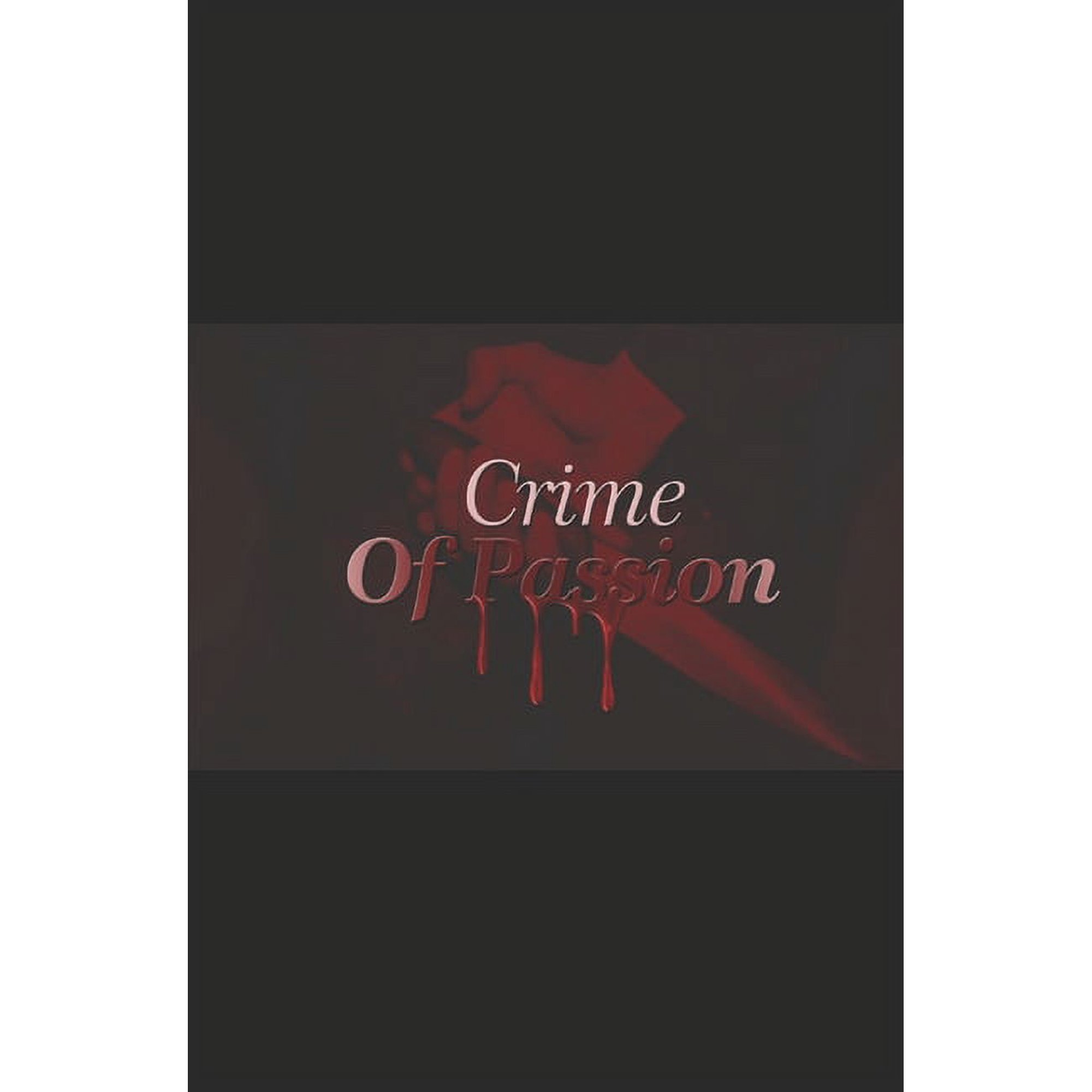 Crime of Passion: Crime of Passion (Series #1) (Paperback)
