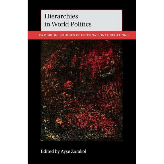 Cambridge Studies in International Relat Hierarchies in World Politics, Book 144, (Hardcover)