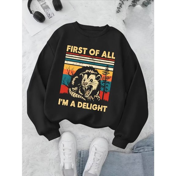 Comical Opossum Sweatshirt First of All I’m a Delight Graphic Novelty Shirt S-3XL