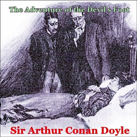 Sherlock Holmes: The Adventure of the Devil's Foot - (Best Sherlock Holmes Audiobook)