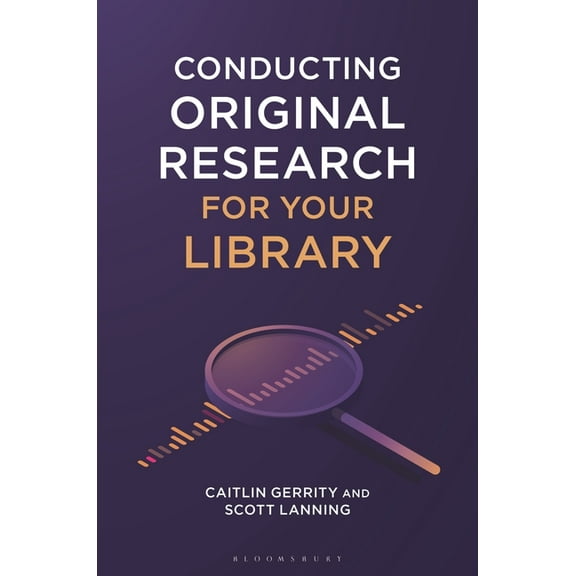 Conducting Original Research for Your Library, (Paperback)