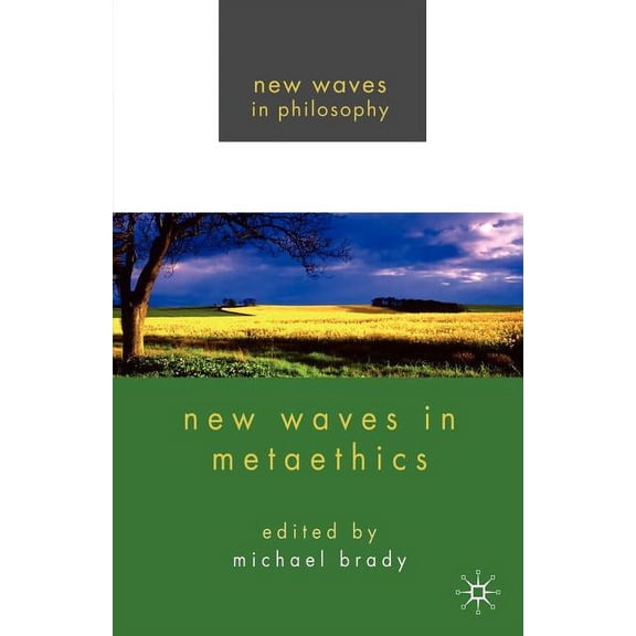 New Waves in Philosophy New Waves in Metaethics, (Paperback)