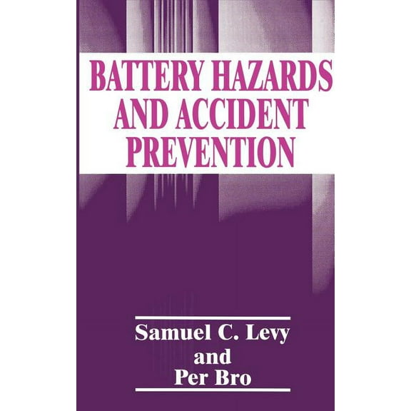 Battery Hazards and Accident Prevention, (Hardcover)