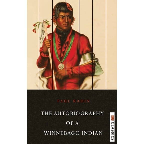Autobiography of a Winnebago Indian, (Paperback)