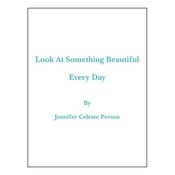 Look at Something Beautiful Every Day (Paperback)