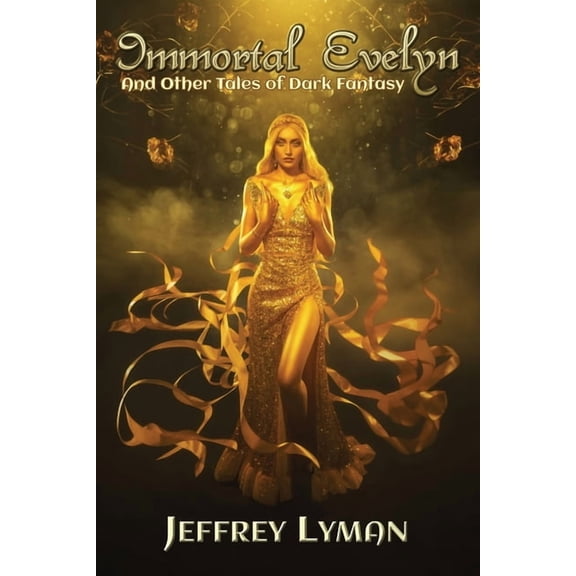 Immortal Evelyn: And Other Tales of Dark Fantasy, (Paperback)