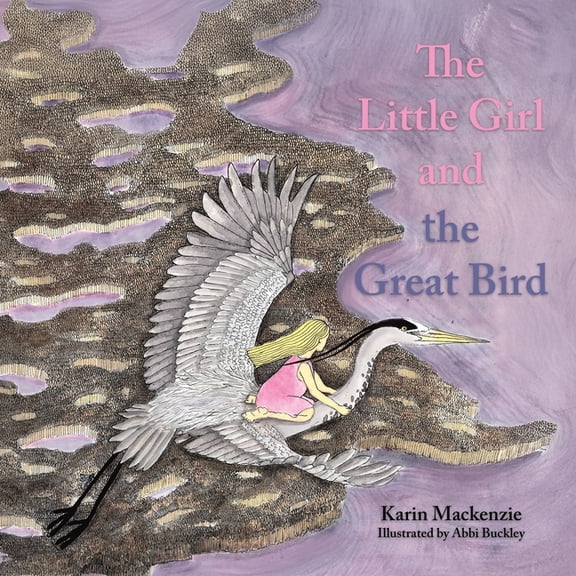 The Little Girl and the Great Bird, (Paperback)