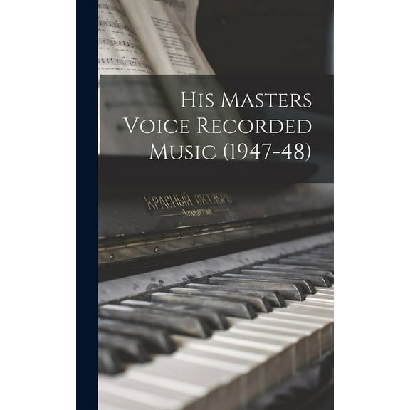 His Masters Voice Recorded Music (1947-48), (Hardcover)