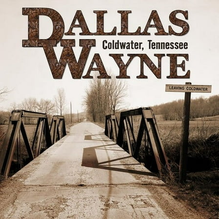 Dallas Wayne - Coldwater Tennessee - Music & Performance - CD