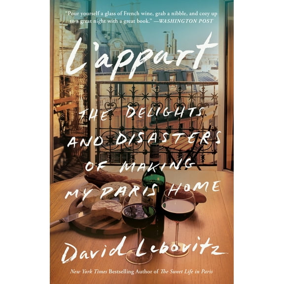 Pre-Owned L'Appart: The Delights and Disasters of Making My Paris Home (Paperback) 0804188408 9780804188401