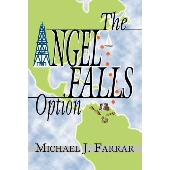 The Angel Falls Option (Paperback) by Michael J Farrar