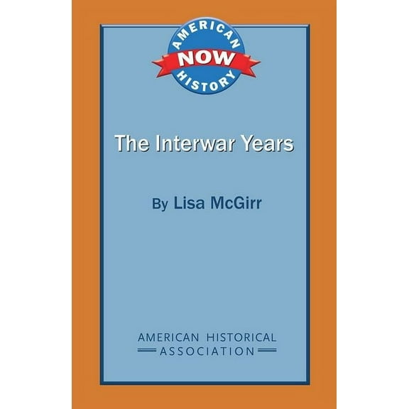 American History Now The Interwar Years, (Paperback)