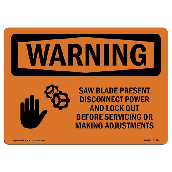 SignMission OS-WS-D-1824-L-12390 OSHA Warning Sign - Saw Blade Present Disconnect with Symbol