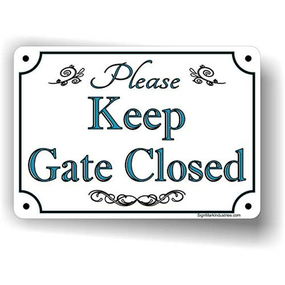 Please Keep Gate Closed Aluminum Sign Keep Gate Closed Signes Size: 12 x 8 Inches