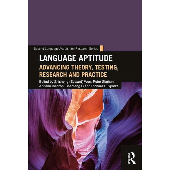 Second Language Acquisition Research: Language Aptitude: Advancing Theory, Testing, Research and Practice (Paperback)