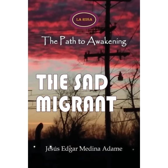 The Sad Migrant, (Paperback)